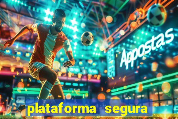 plataforma segura de jogos para ganhar dinheiro